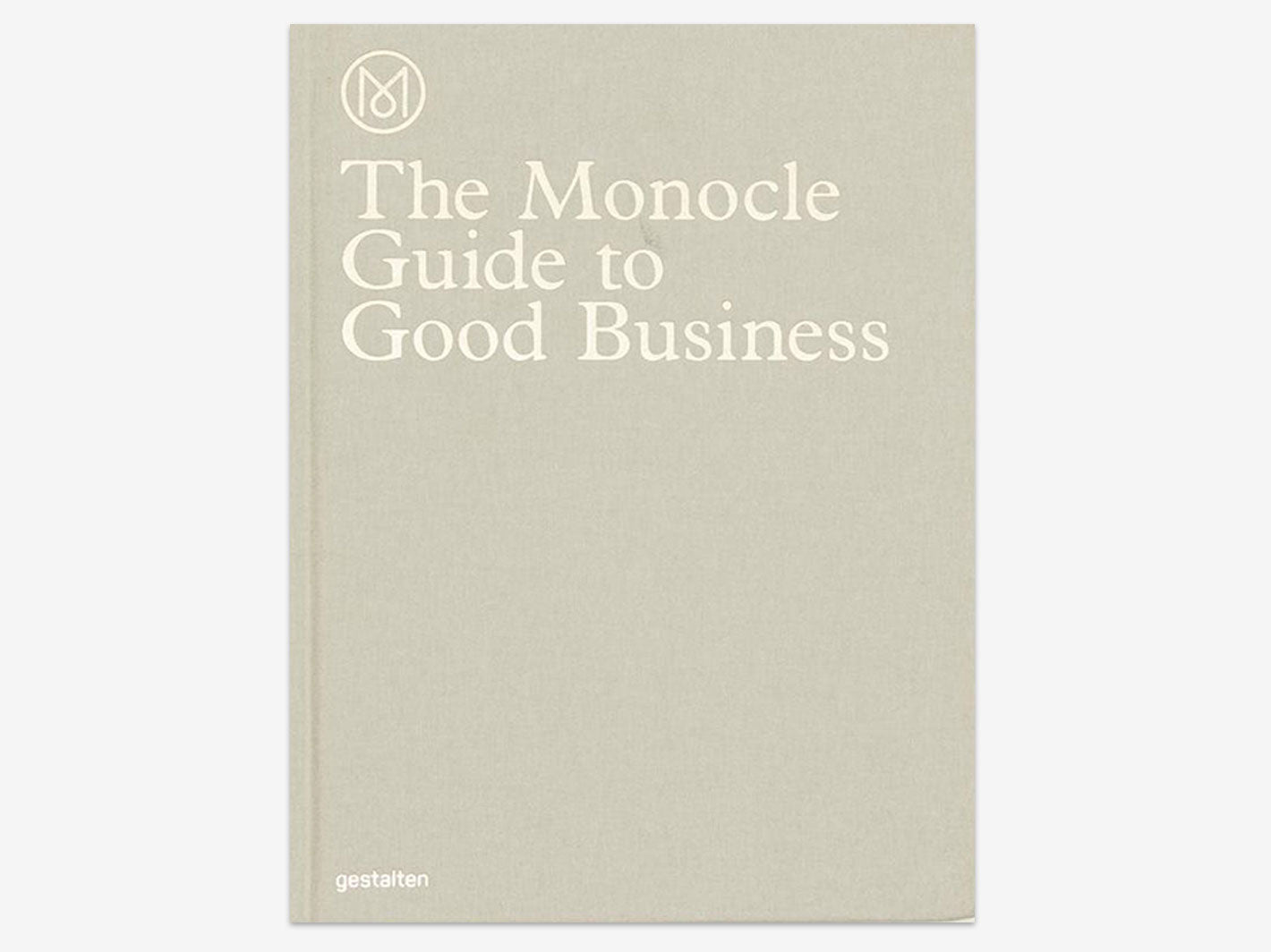 The Monocle Guide To Good Business