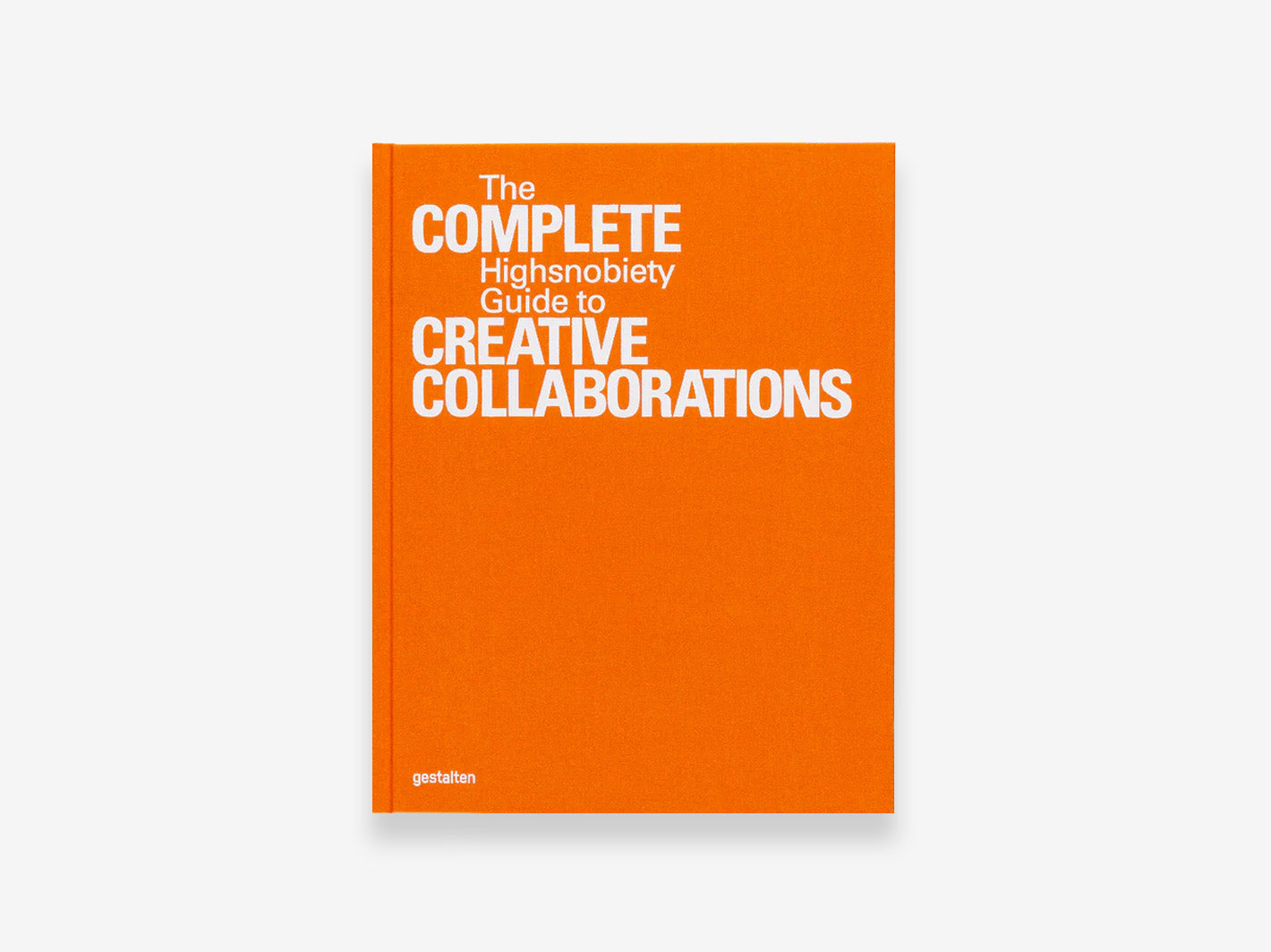 The Complete Highsnobiety Guide to Creative Collaborations
