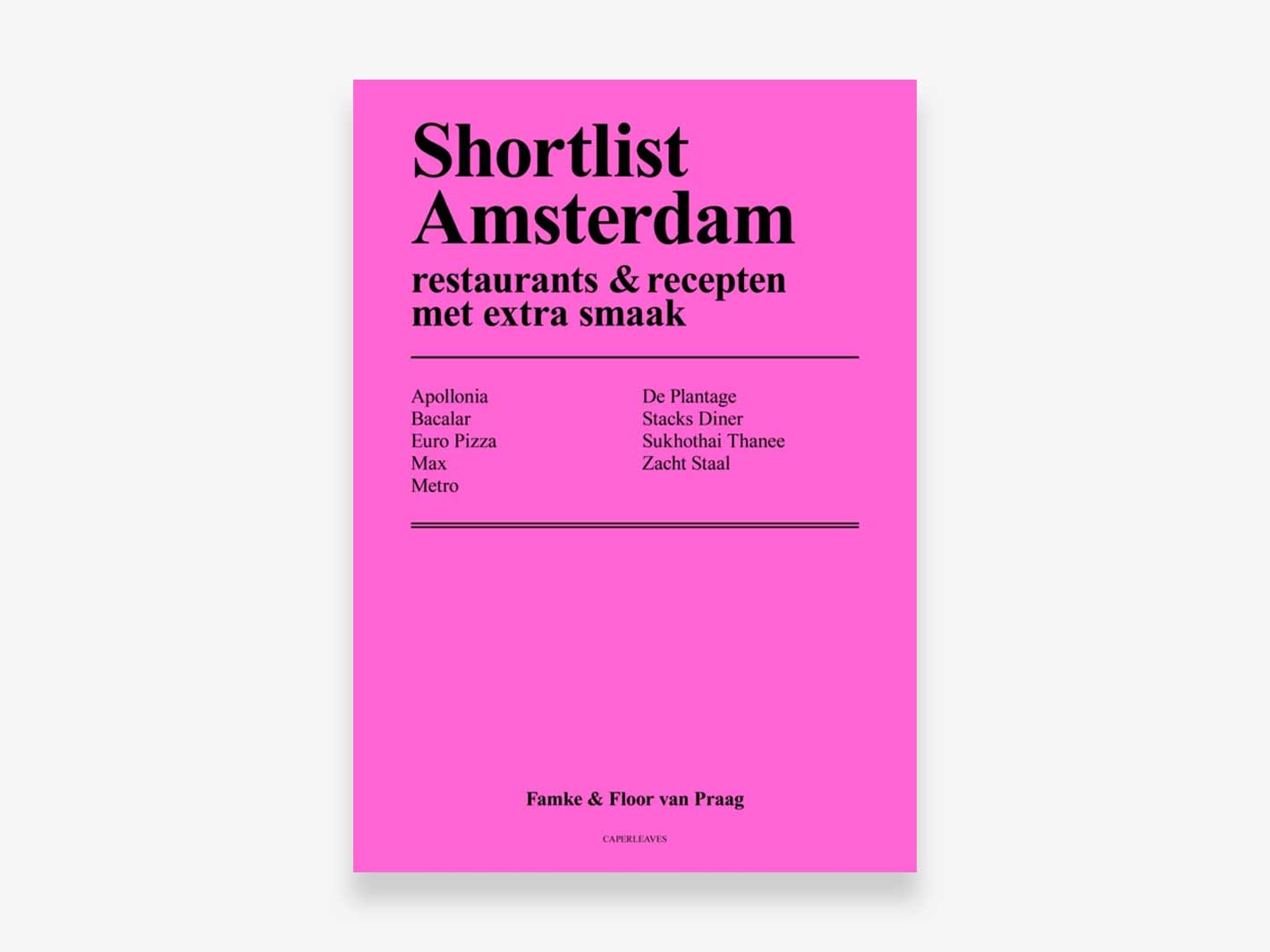 Shortlist Amsterdam: restaurants & recepten met extra smaak