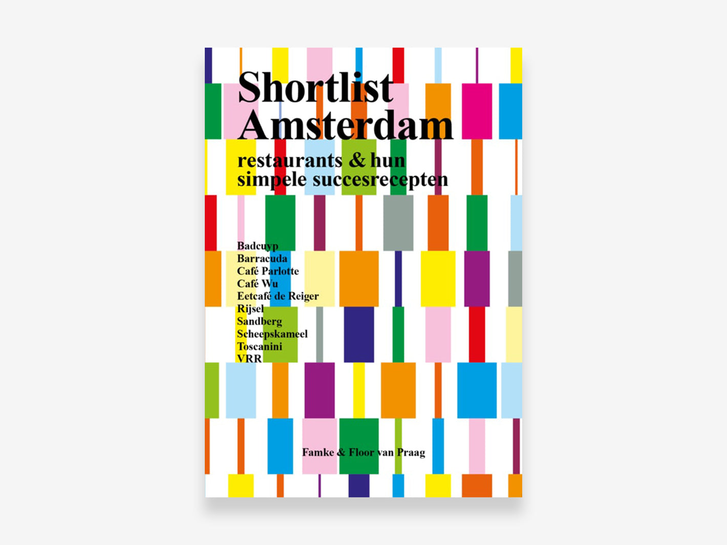 Shortlist Amsterdam: restaurants en hun simpele recepten