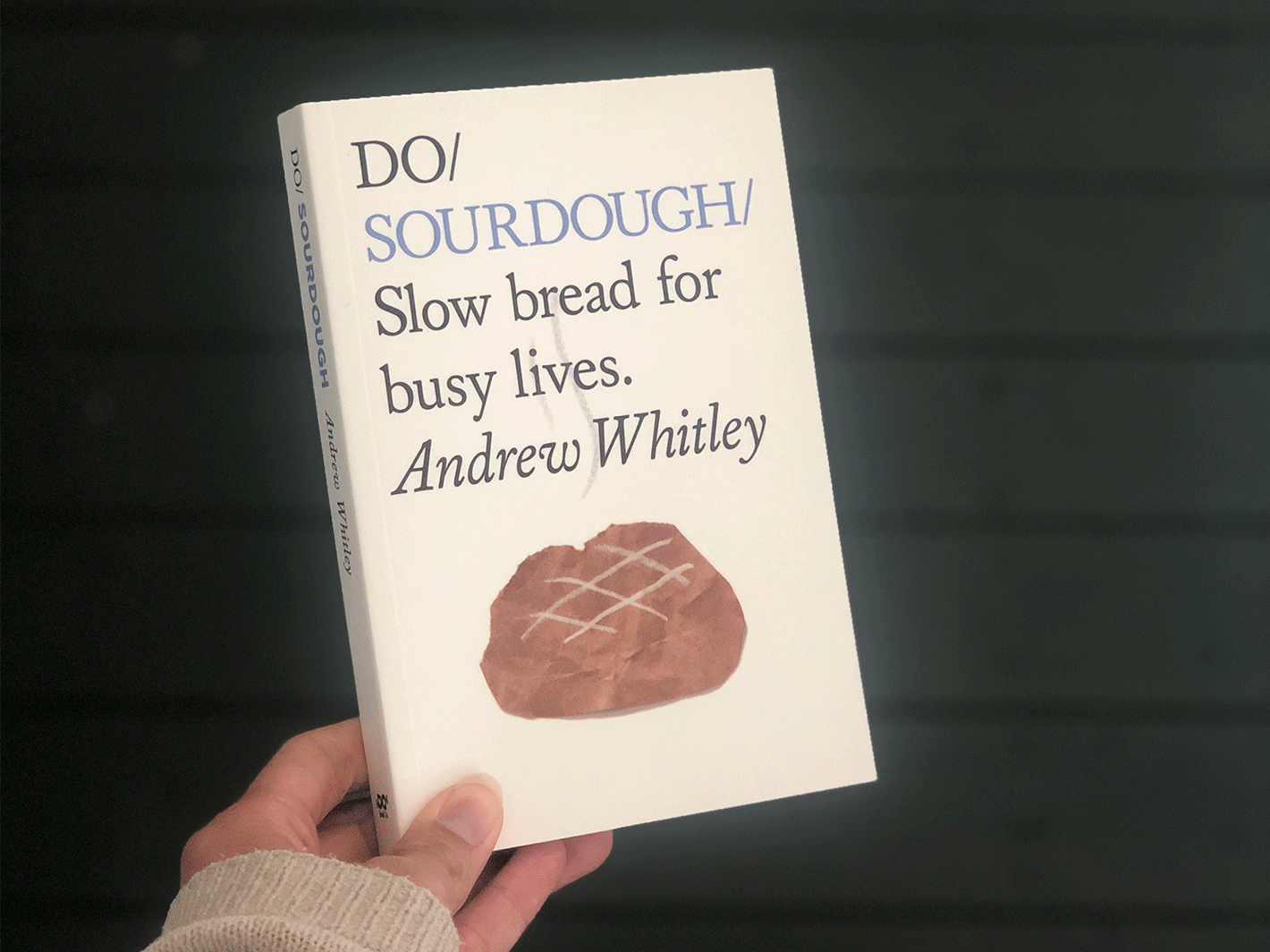 Do Sourdough by Andrew Whitley